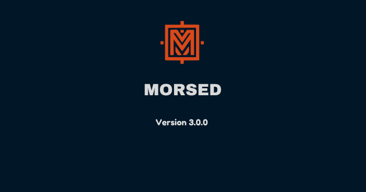 Morsed Version 3.0.0 Released — Welcome to Morsed!